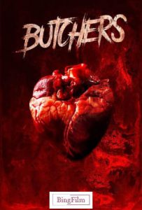 دانلود فیلم ترسناک قصابها Butchers 2020 دوبله فارسی