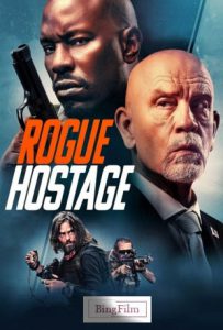 دانلود فیلم گروگان سرکش Rogue Hostage 2021 زیرنویس چسبیده