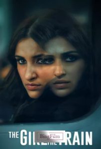 دانلود فیلم هندی دختری در قطار The Girl on the Train 2021 زیرنویس چسبیده
