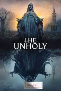 دانلود فیلم نامقدس The Unholy 2021 | فیلم ترسناک معبد زیرنویس چسبیده