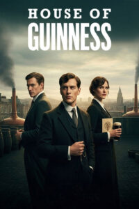 دانلود سریال House of Guinness 2025