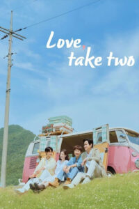 دانلود سریال Love Take Two 2025
