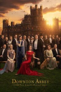 دانلود فیلم Downton Abbey: The Grand Finale 2025